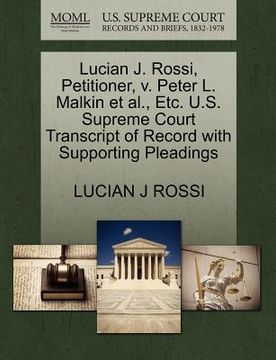 portada lucian j. rossi, petitioner, v. peter l. malkin et al., etc. u.s. supreme court transcript of record with supporting pleadings