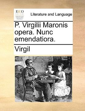 portada P. Virgilii Maronis Opera. Nunc Emendatiora. (en Latin)