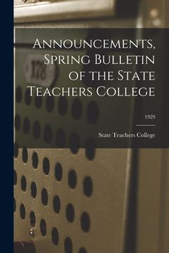 portada Announcements, Spring Bulletin of the State Teachers College; 1929 (en Inglés)