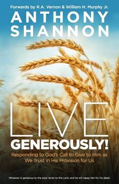 portada Live Generously!: Responding to God's Call to Give to Him As We Trust in His Provision for Us (en Inglés)