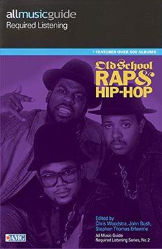 portada All Music Guide Required Listening: Old School rap & Hip-Hop (Reference) (en Inglés)