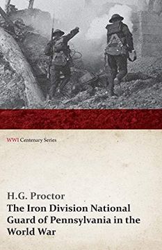 portada The Iron Division National Guard of Pennsylvania in the World war (Wwi Centenary Series) (en Inglés)