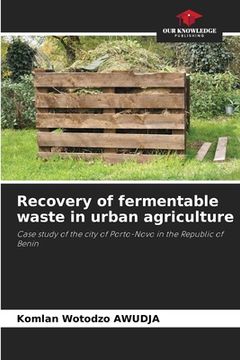 portada Recovery of fermentable waste in urban agriculture (en Inglés)