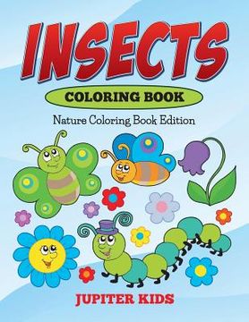 portada Insects Coloring Book: Nature Coloring Book Edition (en Inglés)