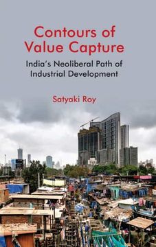 portada Contours of Value Capture: India'S Neoliberal Path of Industrial Development (en Inglés)