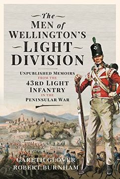 portada The men of Wellingtons Light Division: Unpublished Memoirs From the 43Rd Light Infantry in the Peninsular war (in English)