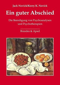 portada Ein Guter Abschied: Die Beendigung von Psychoanalysen und Psychotherapien (en Alemán)