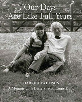 portada Our Days are Like Full Years: A Memoir With Letters From Louis Kahn (en Inglés)