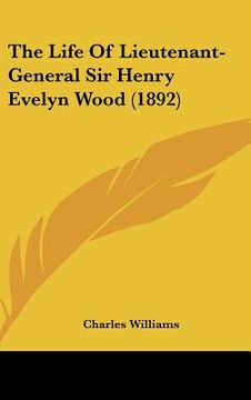 portada the life of lieutenant-general sir henry evelyn wood (1892) (en Inglés)