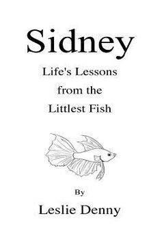 portada Sidney: Life's Lessons from the Littlest Fish (en Inglés)