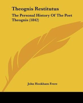 portada theognis restitutus: the personal history of the poet theognis (1842) (in English)