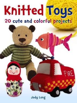 portada Knitted Toys: 20 cute and colorful projects (Dover Knitting, Crochet, Tatting, Lace)