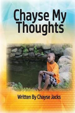 portada Chayse My Thoughts: Chayse Thoughts (en Inglés)