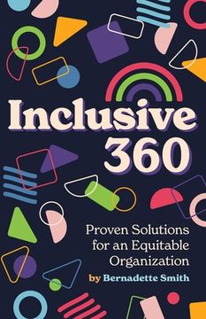 portada Inclusive 360: Proven Solutions for an Equitable Organization (en Inglés)