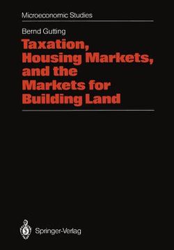 portada taxation, housing markets, and the markets for building land: an intertemporal analysis (en Inglés)