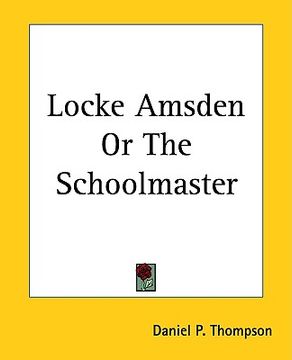 portada locke amsden or the schoolmaster (en Inglés)