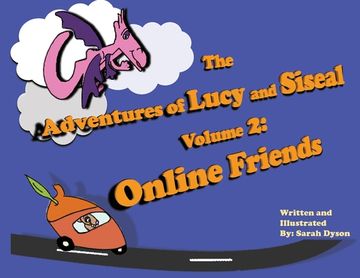 portada The Adventures of Lucy and Siseal Volume 2: Online Friends (in English)