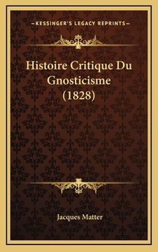 portada Histoire Critique Du Gnosticisme (1828) (en Francés)