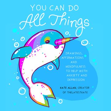 portada You can do all Things: Drawings, Affirmations and Mindfulness to Help With Anxiety and Depression (Book Gift for Women) (Latest Kate)