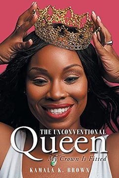 portada The Unconventional Queen: My Crown is Fitted (en Inglés)