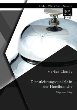 portada Dienstleistungsqualitat in Der Hotelbranche: Wege Zum Erfolg (German Edition) (en Alemán)
