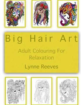 portada Big Hair Art: Adult Colour Therapy (en Inglés)