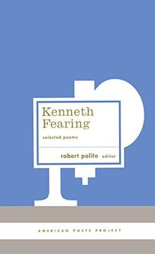 portada Kenneth Fearing: Selected Poems: (American Poets Project #8) (en Inglés)