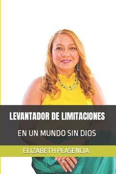 portada Levantador de Limitaciones: En Un Mundo Sin Dios