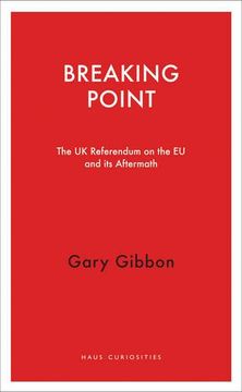 portada Breaking Point: The UK Referendum on the Eu and Its Aftermath