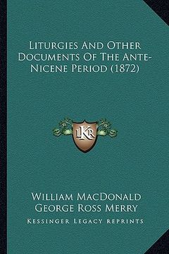 portada liturgies and other documents of the ante-nicene period (1872) (en Inglés)