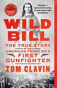 portada Wild Bill: The True Story of the American Frontier's First Gunfighter (en Inglés)
