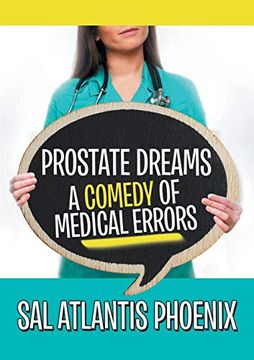 portada Prostate Dreams a Comedy of Medical Errors (en Inglés)