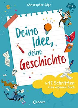 portada Deine Idee, Deine Geschichte - in 12 Schritten zum Eigenen Buch (in German)