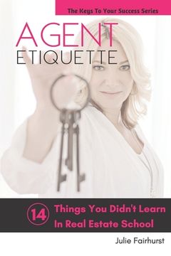 portada Agent Etiquette: 14 Things That You Didn't Learn In Real Estate School (en Inglés)