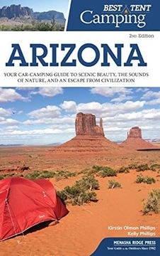 portada Best Tent Camping: Arizona: Your Car-Camping Guide to Scenic Beauty, the Sounds of Nature, and an Escape From Civilization (in English)