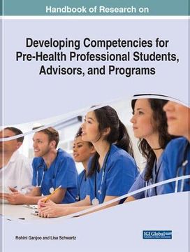 portada Handbook of Research on Developing Competencies for Pre-Health Professional Students, Advisors, and Programs (en Inglés)