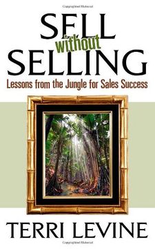 portada Sell Without Selling: Lessons From the Jungle for Sales Success (en Inglés)