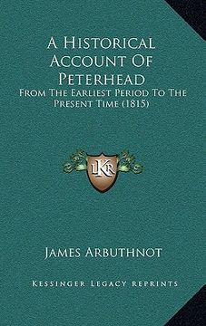 portada a historical account of peterhead: from the earliest period to the present time (1815)
