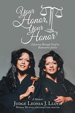 portada Your Honor, Your Honor: A Journey Through Grief to Restorative Justice (en Inglés)