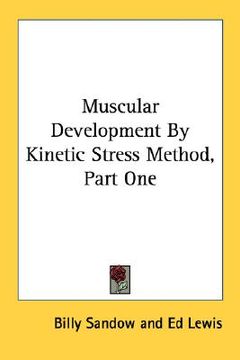 portada muscular development by kinetic stress method, part one (en Inglés)