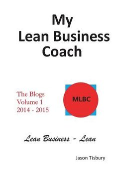 portada My Lean Business Coach - The Blogs Volume 1: 2014 - 2015 (en Inglés)