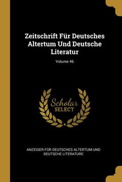 portada Zeitschrift für Deutsches Altertum und Deutsche Literatur; Volume 46 (en Alemán)
