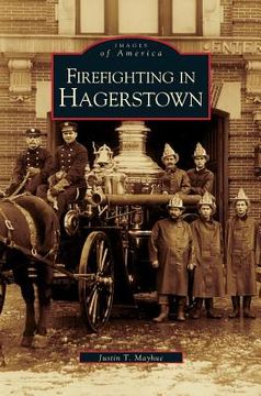 portada Firefighting in Hagerstown (en Inglés)