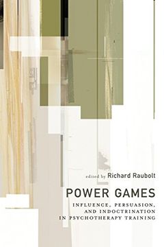 portada Power Games: Influence, Persuasion, and Indoctrination in Psychotherapy Training (en Inglés)
