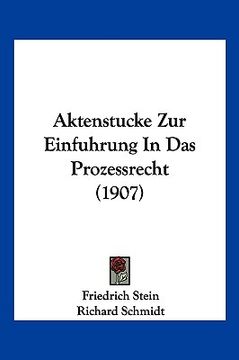 portada Aktenstucke Zur Einfuhrung In Das Prozessrecht (1907) (in German)