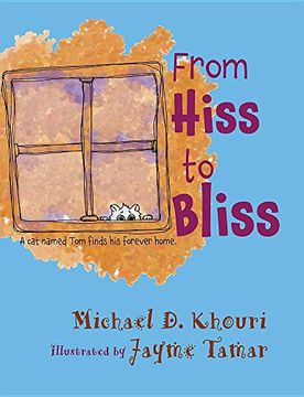 portada From Hiss to Bliss: A cat Named tom Finds his Forever Home (in English)