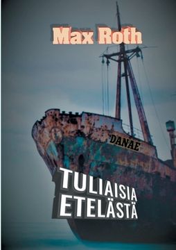 portada Tuliaisia etelästä (en Finlandés)