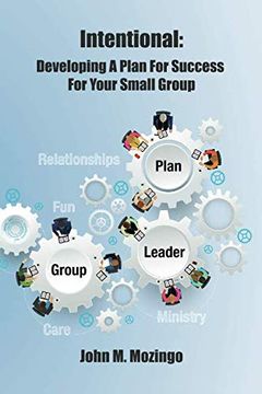 portada Intentional: Developing a Plan for Success for Your Small Group 