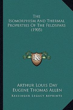 portada the isomorphism and thermal properties of the feldspars (1905)