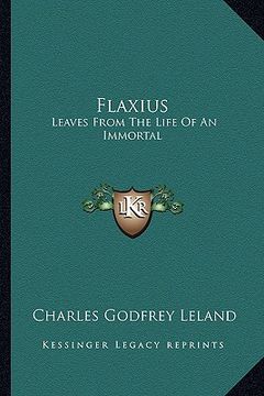 portada flaxius: leaves from the life of an immortal